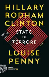 Hillary Rodham Clinton, Louise Penny - Stato di terrore