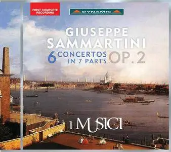 I Musici - Sammartini: 6 Concertos in 7 Parts, Op. 2 (2017)