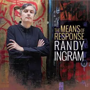 Randy Ingram - The Means of Response (2019) [Official Digital Download 24/96]