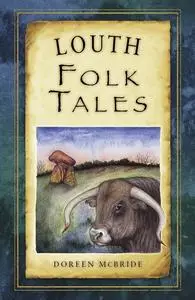 «Louth Folk Tales» by Doreen McBride