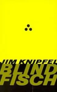 Jim Knipfel - Blindfisch