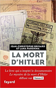 La mort d'Hitler - Jean-christophe Brisard & Lana Parshina