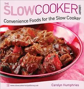Convenience Foods for the Slow Cooker (Slow Cooker Library)