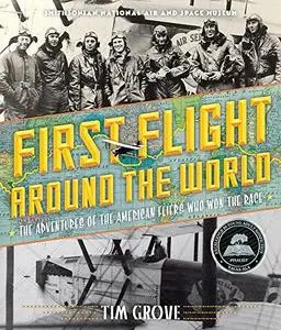 First Flight Around the World: The Adventures of the American Fliers Who Won the Race (Repost)