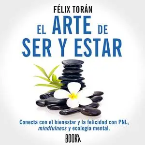 «El arte de ser y estar» by Félix Torán