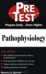 Pathophysiology: PreTest Self-Assessment and Review