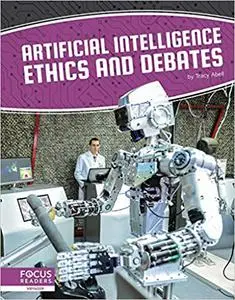 Artificial Intelligence Ethics and Debates