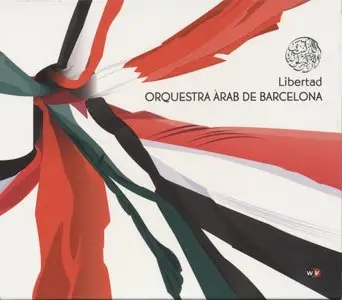 Orquestra Arab de Barcelona - Libertad (2011) {World Village}