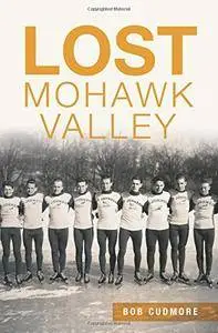 Lost Mohawk Valley