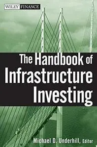 The Handbook of Infrastructure Investing (Repost)