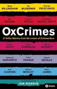OxCrimes: 27 Killer Stories from the Cream of Crimewriters