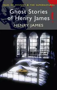 «Ghost Stories of Henry James» by Henry James