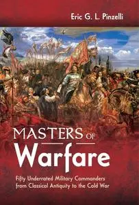 «Masters of Warfare» by Eric G.L. Pinzelli