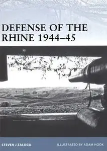 Defense of the Rhine 1944-1945 (Osprey Fortress №102)