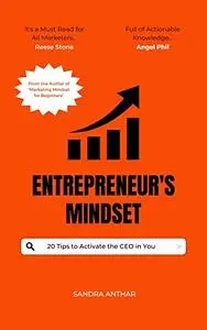 Entrepreneur's Mindset: 20 Tips to Activate the CEO in You