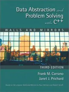 Data abstraction and problem solving with C++: walls and mirrors