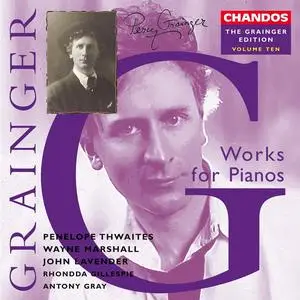 The Grainger Edition, Volume 10 - Works for Pianos (1999)