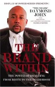 The Brand Within: The Power of Branding from Birth to the Boardroom (Repost)