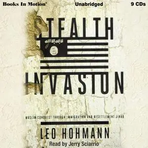 «Stealth Invasion» by Leo Hohmann