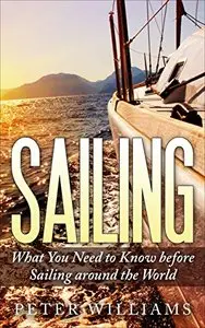 Sailing: What You Need to Know before Sailing around the World
