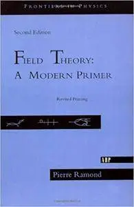 Field Theory: Second Edition: A Modern Primer