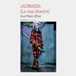 «Lacrimosa» by Eva-Marie Liffner