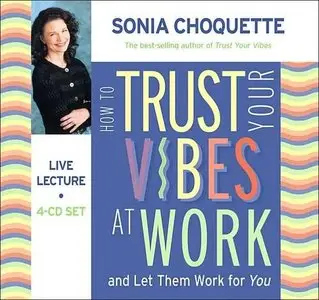 How to Trust Your Vibes at Work: And Let Them Work for You (Audiobook)