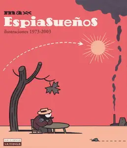 Max - EspiaSueños (Ilustraciones 1973-2003)