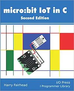 Micro:bit IoT In C Second Edition