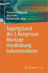 Tagungsband des 2. Kongresses Montage Handhabung Industrieroboter