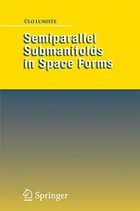 Semiparallel Submanifolds in Space Forms (Repost)
