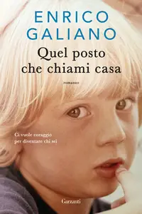 Quel posto che chiami casa - Enrico Galiano