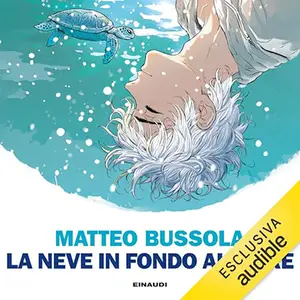 «La neve in fondo al mare» by Matteo Bussola