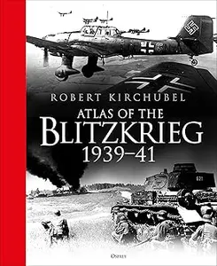 Atlas of the Blitzkrieg: 1939–41