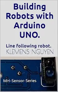 Building Robots with Arduino UNO. : Line following robot.