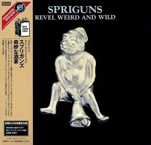 Spriguns - Revel Weird And Wild (1976) [Japanese Edition 2005]