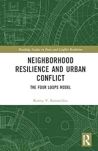 Neighborhood Resilience and Urban Conflict