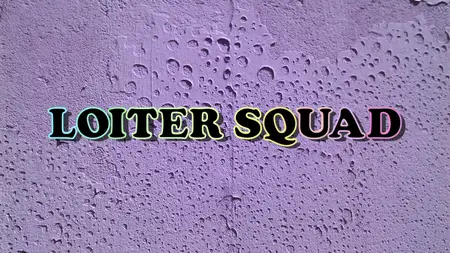 Loiter Squad (2012 S01E04 Episode 4 Cinefeel