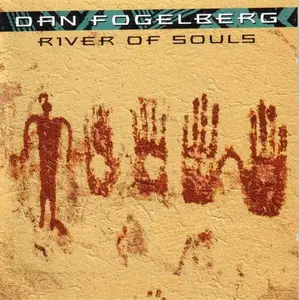 Dan Fogelberg ‎- River Of Souls (1993)