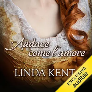 «Audace come l'amore? Amori Regency - Vol. 3» by Linda Kent