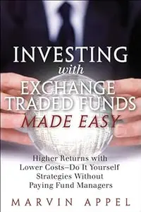 Investing With Exchange Traded Funds Made Easy