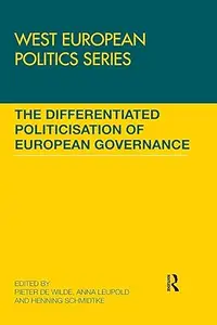 The Differentiated Politicisation of European Governance