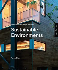 Contemporary Design in Detail: Sustainable Environments