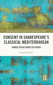 Consent in Shakespeare’s Classical Mediterranean