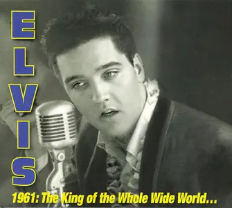 Elvis Presley - Elvis 1961: The King Of The Whole Wide World... (2026) {3CD Box Set, Limited Edition}