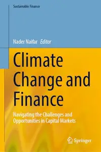 Climate Change and Finance: Navigating the Challenges and Opportunities in Capital Markets