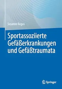 Sportassoziierte Gefäßerkrankungen und Gefäßtraumata