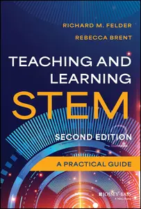 Teaching and Learning STEM: A Practical Guide, 2nd Edition