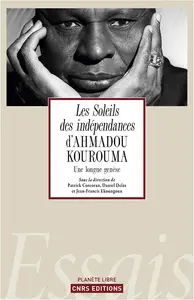 Collectif, "Les soleils des indépendances d'Ahmadou Kourouma : Une longue genèse"