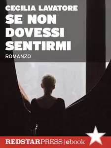 Se non dovessi sentirmi - Cecilia Lavatore